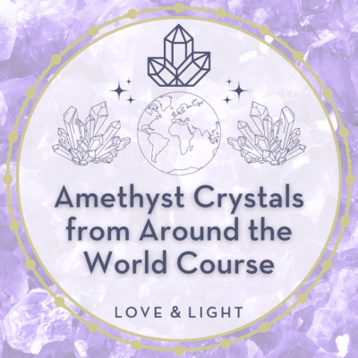 Amethyst Crystals from Around the World Course